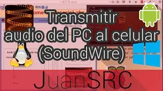 Transmitir audio del PC al celular (SoundWire)