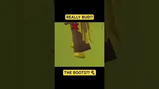 Really bud? The Boots!? #osrs #shorts
