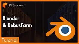 Cloud Rendering with Blender on the RebusFarm Render Farm | Tutorial