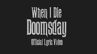 When I Die - Doomsday (Official Lyric Video)