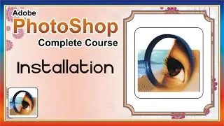 Adobe Photoshop 7.0  installation - Complete Course by AS Vision Academy