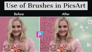 How to Use PicsArt Brush || Best Photo Editing App for Android (Photography Editing)