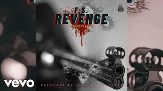 F.S. - REVENGE (Official Audio)