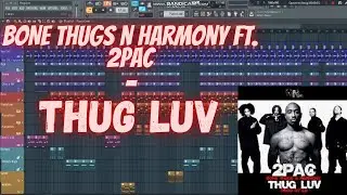 Bone Thugs N Harmony ft 2Pac - Thug Luv Instrumental [Remake On FL Studio]