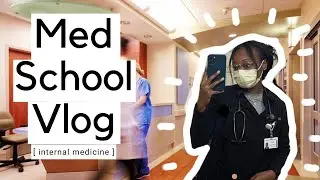 Day in the Life of a Medical Student | internal medicine rotation