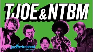 Tjoe & Not To Be Missed! @Jazz re:freshed
