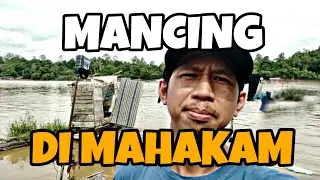 MANCING DI SUNGAI MAHAKAM KUBAR, DAPAT IKAN LEGENDARIS