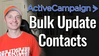 How to Bulk Update your Contacts in ActiveCampaign