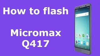 How flash Micromax Q417 | Micromax Q417 Flashing Guide with SP Flash Tool