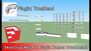 BEND OBJECTS IN SKETCHUP with TrueBend | Sketchup Nepal