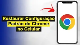 Como Restaurar Configuração Padrão do Chrome no Celular (Rápido e Fácil)