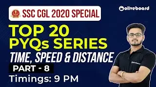 SSC CGL 2020 Special | TOP 20 PYQs SERIES - Time, Speed & Distance - 8 | Saurabh Sir