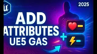 Tutorial 15: Easily Add Attribute Set and Attributes using GAS 2025 (UE5, GAS, C++)