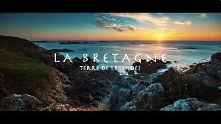 La Bretagne - Terre de Légendes