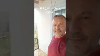 4 Ağustos da Yaylaya yağış vardı