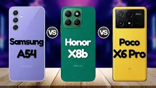 Honor X8b Vs Samsung A54 Vs Poco X6 Pro | 