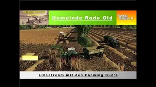 Die Simulanten - Livestream mit den Farming Dud's auf der Gemeinde Rade Map - Teil 6