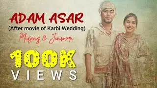 Adam Asar | Karbi Wedding After Movie | Mirjeng Kro & Dr. Junmoni Hansepi