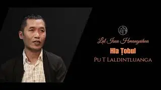 Hla Tobul - Lal Isua Hmangaihna | T Laldintluanga | Music Video Teaser
