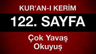 Kuran 122. sayfa 7. cüz yeni öğrenenler için tecvitli sayfa sayfa çok yavaş okuyuş en yavaş hatim