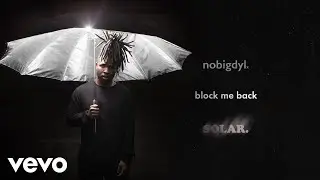 nobigdyl. - block me back (Audio)