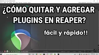 ¿CÓMO QUITAR Y AGREGAR PLUGINS EN REAPER?