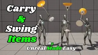 Unlock Item Carry & Swing Animations in UE5 – Easy Setup