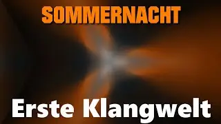 SOMMERNACHT: "ERSTE KLANGWELT" | Official Visualizer