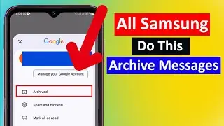 How to Archive Messages on All Samsung A14, A34,A10, A13 Android 14