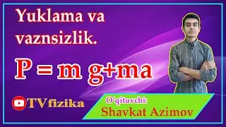 #31 Yuklama va vaznsizlik. Юклама ва вазнсизлик. Нагрузка и невесомость