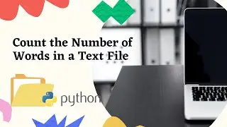 Count the Number of Words in a Text File | Python Program