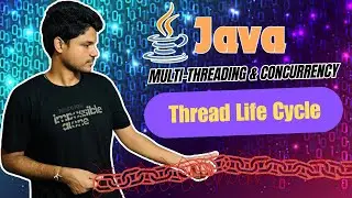 Thread Life Cycle | Java Concurrency & Multithreading Course