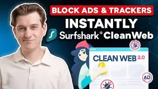 Surfshark CleanWeb Tutorial: How to Block Ads and Trackers Instantly