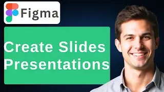 How To Create Figma Slides Presentations [2025 Guide]