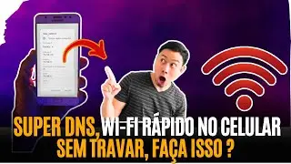 WIFI SEM TRAVAR ? FAÇA ISSO AGORA, DEIXE O WIFI RÁPIDO NO CELULAR 2024 USANDO MELHOR DNS DO MUNDO