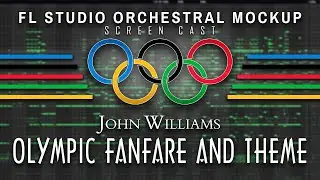 FL STUDIO ORCHESTRAL MOCKUP || John Williams - Olympic Fanfare and Theme [Project File View]