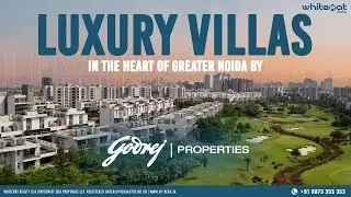 Luxury Villas in Noida | Godrej Golf Links | WhiteHat Realty