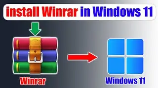 How to install WinRAR in Windows 11 for free