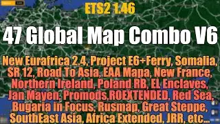 ETS2 1.46 Full Global Mega Map Combo V6 | 47 maps | Setup Guide 