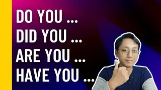 Do you - Did you - Are you - Have you - Pembahasan Tenses Dasar