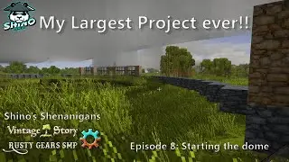 Constructing a Majestic Dome in Vintage Story: The Ultimate Building Adventure! - Rusty Gears SMP