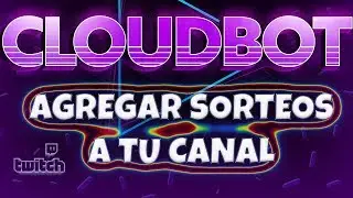 Crear y Agregar Sorteos en Twitch con Streamlabs CLOUDBOT