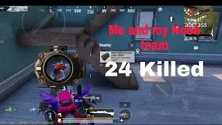Me and my Noob team 🔥🔥🔥🔥🔥🔥