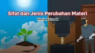 Sifat dan Jenis Perubahan Materi  I Kimia Kelas 10   KHATULISTIWA MENGAJAR