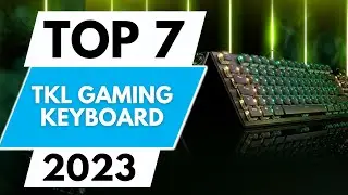 TOP 7 BEST TKL Gaming Keyboards 2024