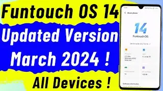 Funtouch OS 14 Android 14 Updated Version - Feb To March 2024 ! Devices !