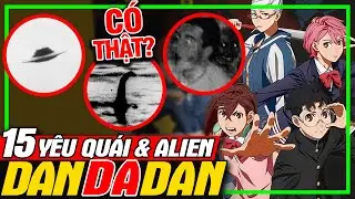 DANDADAN: Toàn Bộ 15 Yêu Quái & Alien Có Thật | Top Sự Thật Thú Vị | meXINE
