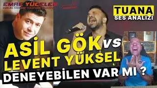 Asil Gök VS Levent Yüksel 'TUANA' Voice Analysis (Anyone Try It?)