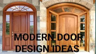 MODERN  DOOR DESIGN  IDEAS