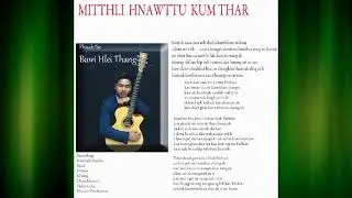 Bawi Hlei Thang-Mitthli Hnawttu Kum Thar(Lyrics Video)